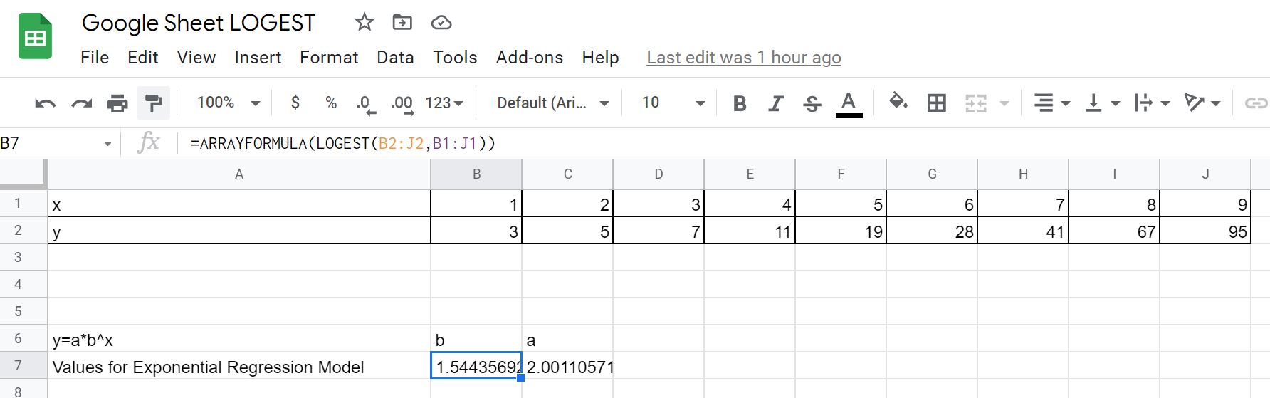 Screenshot of the table of x and y values along with output of the function in B7 =ARRAYFORMULA(LOGEST(B2:J2,B1:J1))